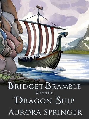 cover image of Bridget Bramble and the Dragon Ship
